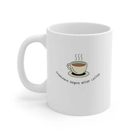 PT Clinical Instructor Mug - 'Treatment Begins After Coffee' - PT Student Gift for CI - Physical Therapy Mug